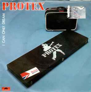 Protex - I Can Only Dream
