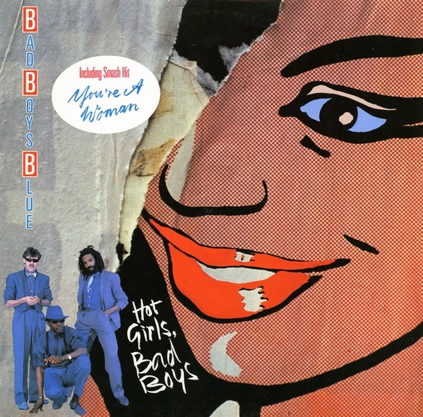 Bad Boys Blue – Hot Girls, Bad Boys (1985, Vinyl) - Discogs