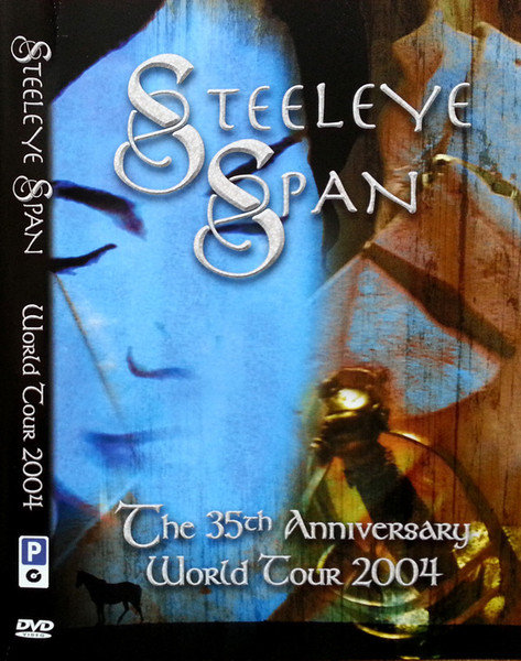 Steeleye Span – The 35th Anniversary World Tour 2004 (2005, DVD