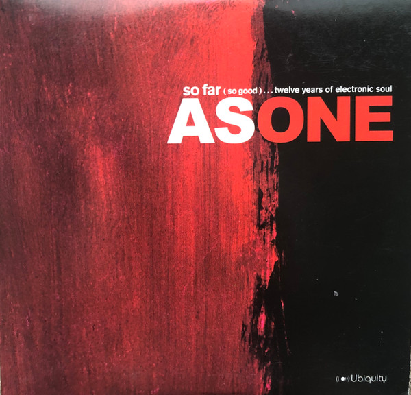 As One - So Far (So Good)...Twelve Years Of Electronic Soul