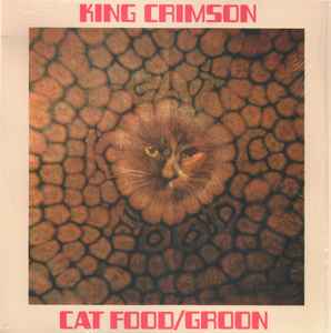 Cat Food / Groon - King Crimson