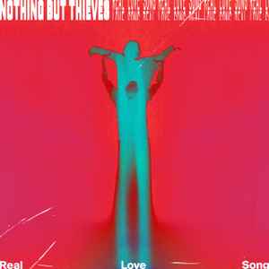 Nothing But Thieves - Real Love Song | Releases | Discogs