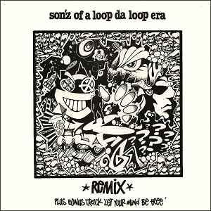 Son'z Of A Loop Da Loop Era* - Further Out / Let Your Mind Be Free
