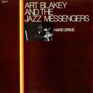 Art Blakey & The Jazz Messengers – Hard Drive (1980, Vinyl) - Discogs