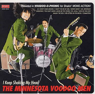 The Minnesota Voodoo Men – I Keep Shaking My Head (2001