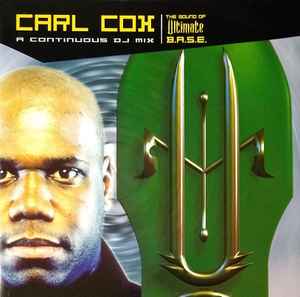 The Sound Of Ultimate B.A.S.E. - Carl Cox