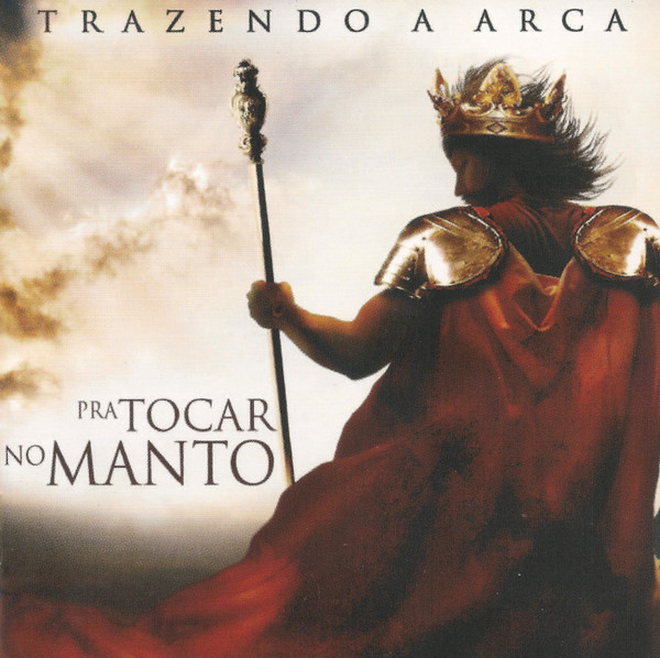 télécharger l'album Download Trazendo A Arca - Pra Tocar No Manto album