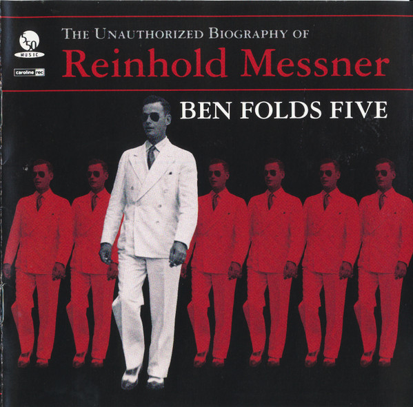 Ben Folds Five – The Unauthorized Biography Of Reinhold Messner