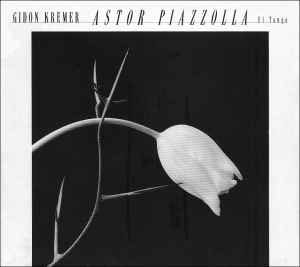 El Tango - Gidon Kremer • Astor Piazzolla