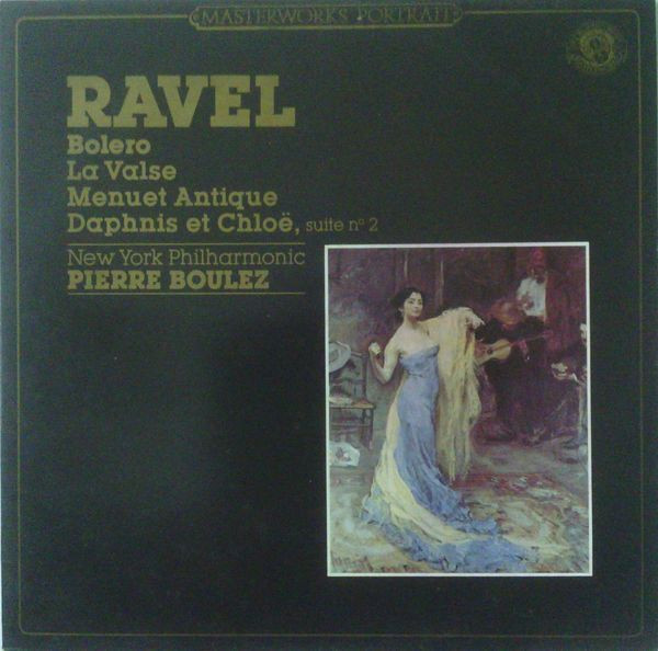 Maurice Ravel - Pierre Boulez, New York Philharmonic – Bolero, La Valse ...