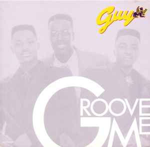 Guy – Groove Me (1988, Vinyl) - Discogs