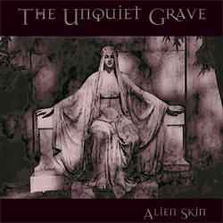 Alien Skin (3) - The Unquiet Grave album cover