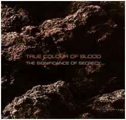 True Colour Of Blood - The Significance Of Secrecy album cover
