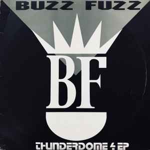 Buzz Fuzz – Thunderdome 4 EP (1993, Vinyl) - Discogs