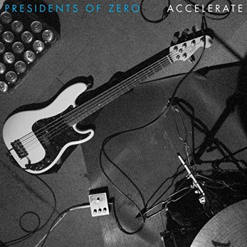 ladda ner album Presidents Of Zero - Accelerate
