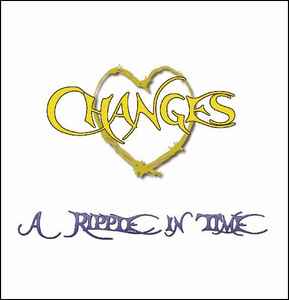 Changes - A Ripple In Time