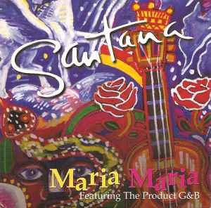 Santana Featuring The Product G&B – Maria Maria (2000, CD) - Discogs