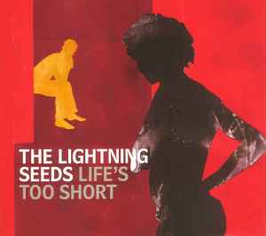 Lightning Seeds - Life's Too Short