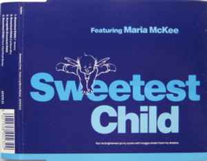 Sweetest Child - Sweetest Child Featuring Maria McKee