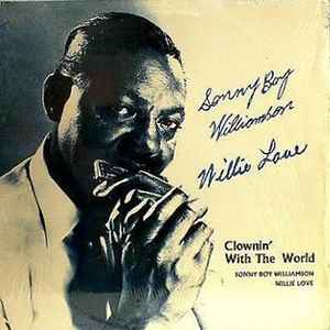 Sonny Boy Williamson (2) - Clownin' With The World 