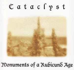 Cataclyst - Monuments Of A Rubicund Age album cover