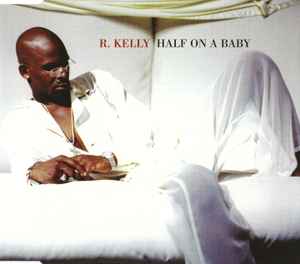 R. Kelly - Half On A Baby album cover