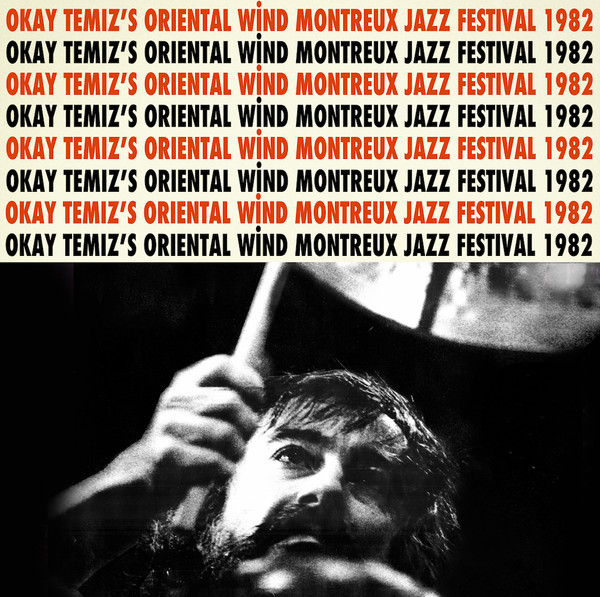 Okay Temiz 's Oriental Wind – Live At Montreux Jazz Festival 1982 