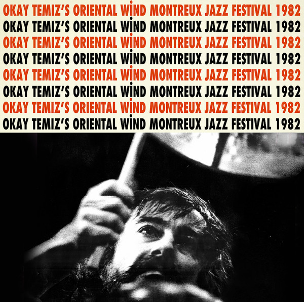 Okay Temiz 's Oriental Wind – Live At Montreux Jazz Festival 1982