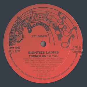 Eighties Ladies - Turned On To You