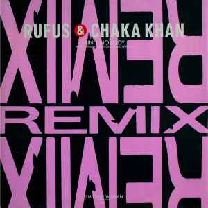 Ain't Nobody (Remix Version) - Rufus & Chaka Khan