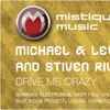 Michael & Levan And Stiven Rivic - Drive Me Crazy