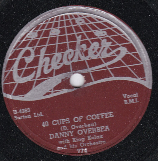 baixar álbum Danny Overbea With King Kolax And His Orchestra - 40 Cups Of Coffee Ill Follow You