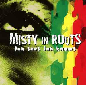 Misty In Roots – Jah Sees Jah Knows (1997, CD) - Discogs