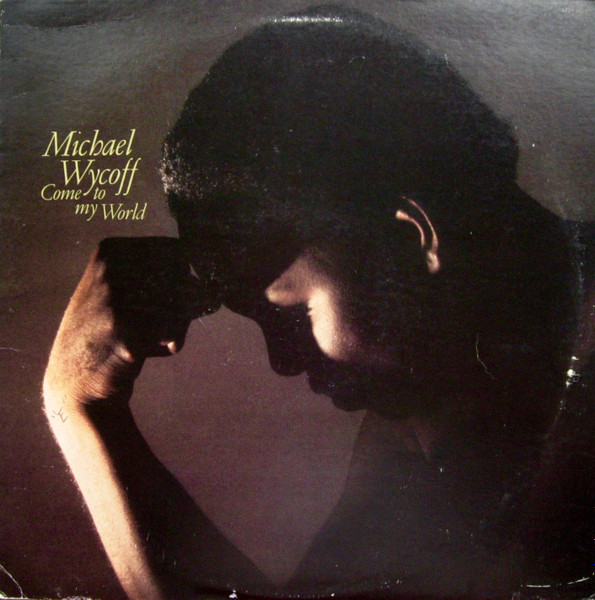 Michael Wycoff – Come To My World (1980, Vinyl) - Discogs