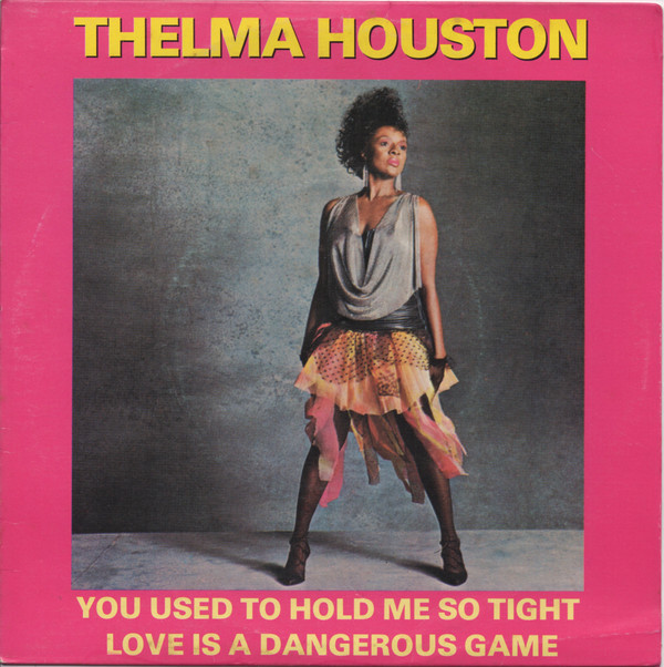 Album herunterladen Thelma Houston - You Used To Hold Me So Tight Love Is A Dangerous Game