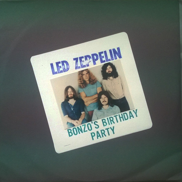 Led Zeppelin - Bonzo's Birthday Party | Releases | Discogs