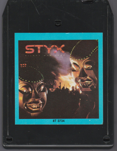 Styx – Kilroy Was Here (1983, Columbia House, 8-Track Cartridge