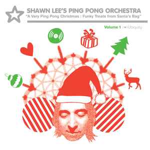Shawn Lee's Ping Pong Orchestra - A Very Ping Pong Christmas: Funky Treats From Santa's Bag album cover