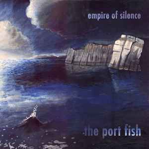 Port Fish - Empire Of Silence album cover