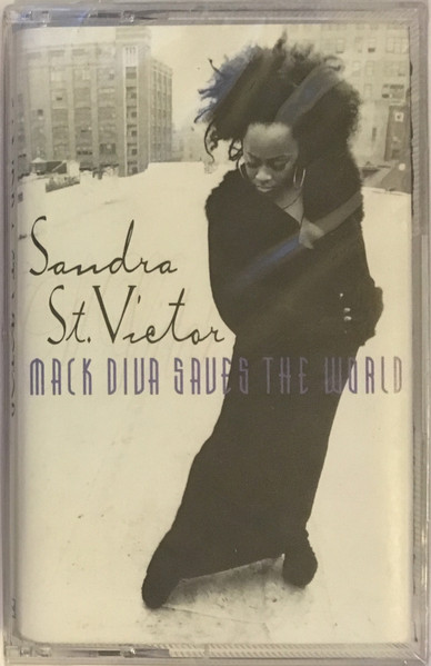 Sandra St. Victor – Mack Diva Saves The World (1997, CD) - Discogs