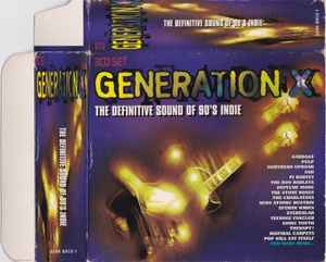 Generation X - The Definitive Sound Of 90's Indie (1996