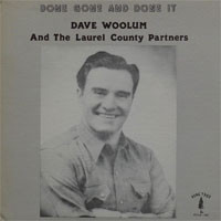baixar álbum Dave Woolum & The Laurel County Partners - Done Gone And Done It