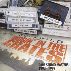 Diggin' In The Crates - Rare Studio Masters: 1993-1997 - Buckwild