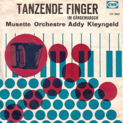 ladda ner album Musette Orchestre Addy Kleyngeld - Tanzende Finger Im Gänsemarsch