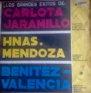 Carlota Jaramillo - Los Grandes Exitos De:Carlota Jaramillo / Hnas. Mendoza / Benitez-Valencia album cover