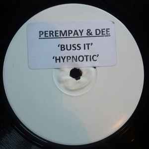 Buss It / Hypnotic - Perempay & Dee