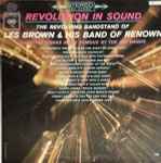 Cover of Revolution In Sound The Revolving Bandstand Of Les Brown And His Band Of Renown Saluting Songs Made Famous By the Big Bands, 1962, Vinyl