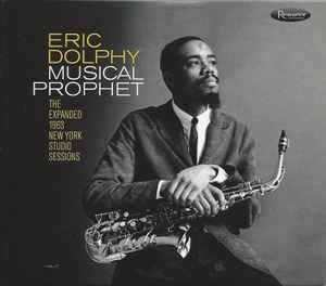 Eric Dolphy - Musical Prophet: The Expanded 1963 New York Studio Sessions