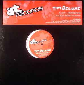 Tim Deluxe – Reflections / Road Runner (2005, Vinyl) - Discogs