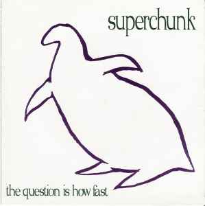 The Question Is How Fast - Superchunk